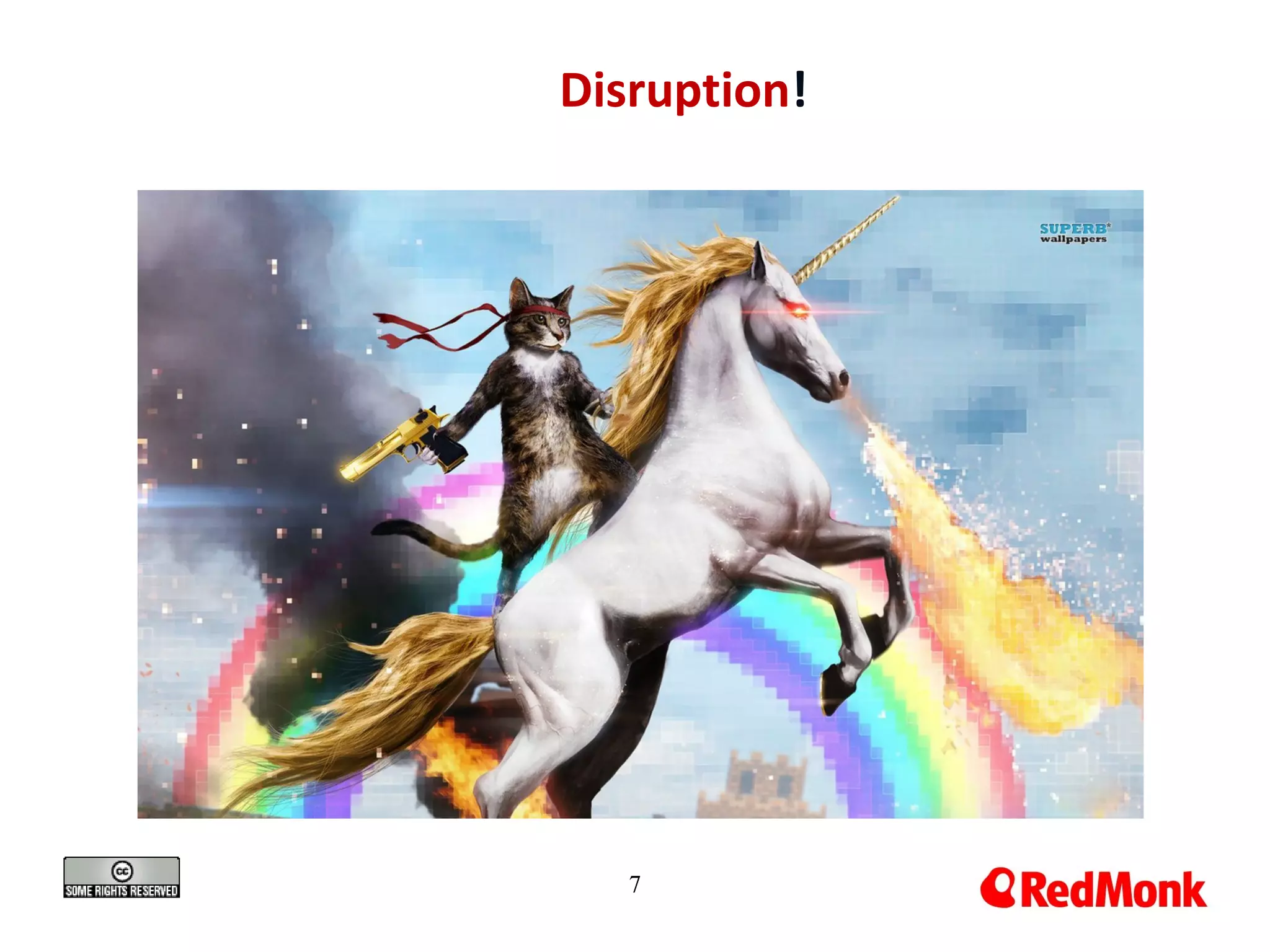 7
Disruption!
 