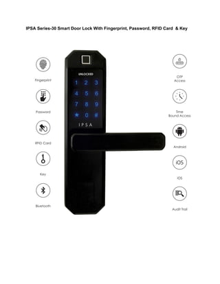IPSA Series-30 Smart Door Lock With Fingerprint, Password, RFID Card & Key
 