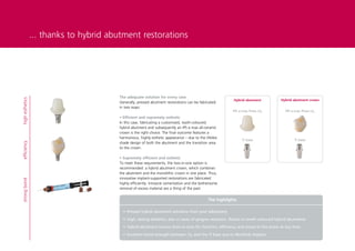... thanks to hybrid abutment restorations




                                        The adequate solution for every cas...