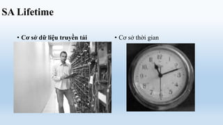 SA Lifetime

   • Cơ sở dữ liệu truyền tải   • Cơ sở thời gian
 