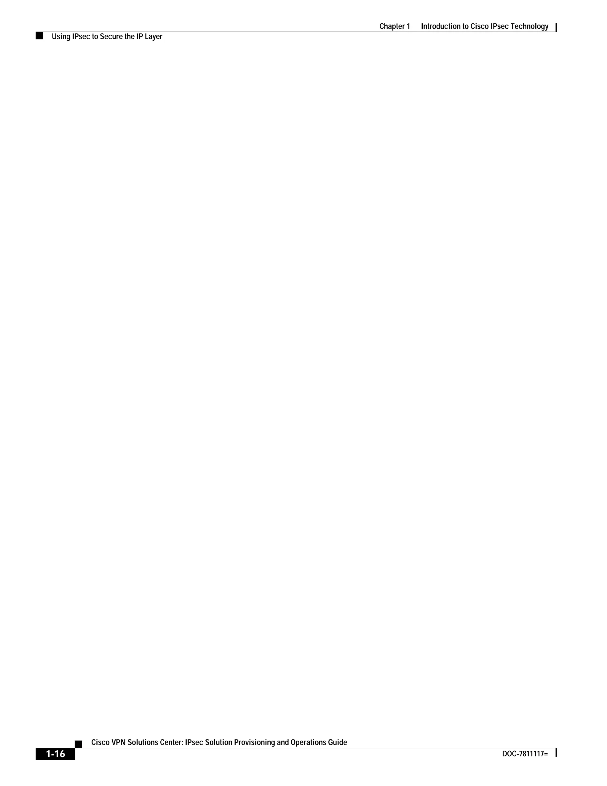 1-16
Cisco VPN Solutions Center: IPsec Solution Provisioning and Operations Guide
DOC-7811117=
Chapter 1 Introduction to Cisco IPsec Technology
Using IPsec to Secure the IP Layer
 