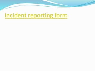 Incident reporting form
 