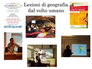 Lezioni di geografia
dal volto umano

 