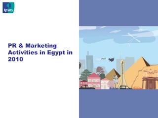 1 PR & Marketing Activities in Egypt in 2010 