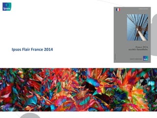 Ipsos Flair France 2014 
 