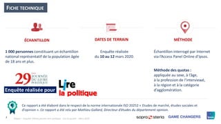 2
Ce rapport a été élaboré dans le respect de la norme internationale ISO 20252 « Etudes de marché, études sociales et
d’o...