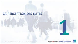 3
LA PERCEPTION DES ÉLITES
©Ipsos – Enquête 29ème journée livre politique - Lire la société – Mars 2020
 