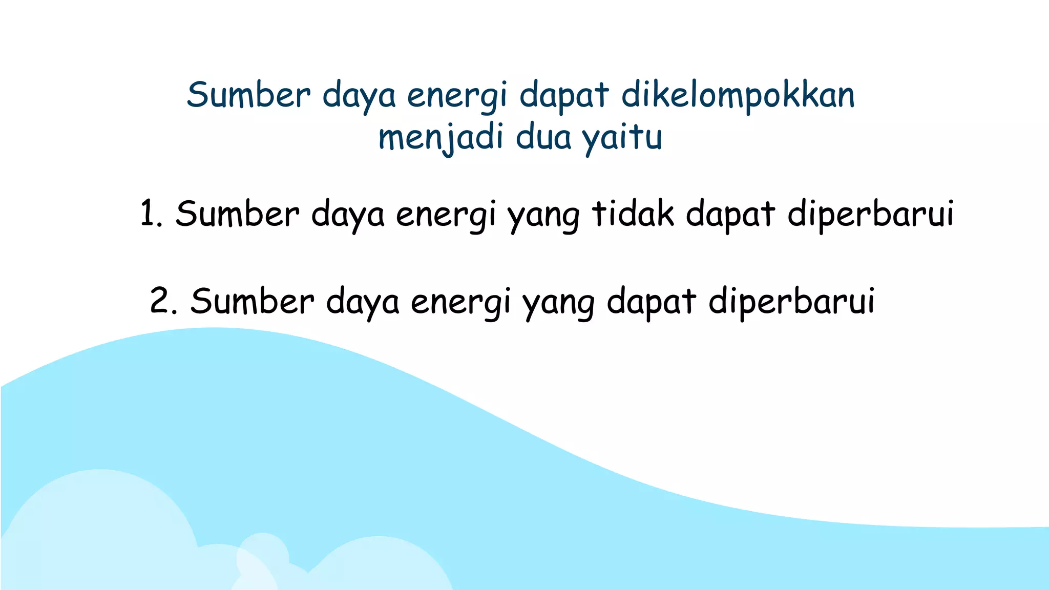 Mengenal Sumber Daya Energi: Kekuatan yang Membantu Kehidupan Kita