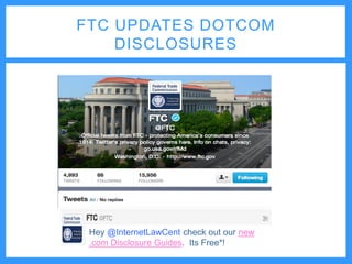 FTC UPDATES DOTCOM
DISCLOSURES

Hey @InternetLawCent check out our new
.com Disclosure Guides. Its Free*!

 
