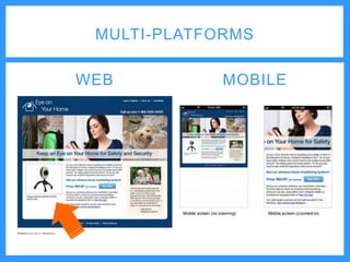 MULTI-PLATFORMS

WEB

MOBILE

 