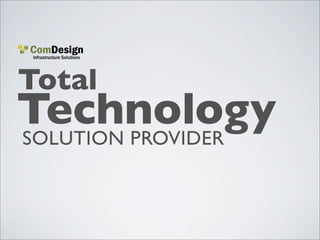 Total
SOLUTION PROVIDER
Technology
 