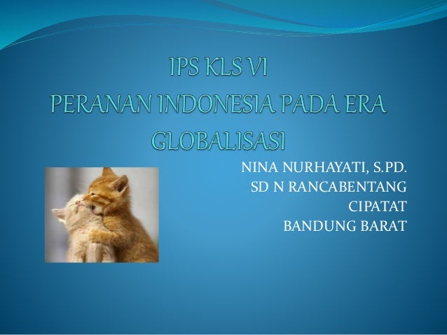 IPS VI Peranan Indonesia pada Era Globalisasi
