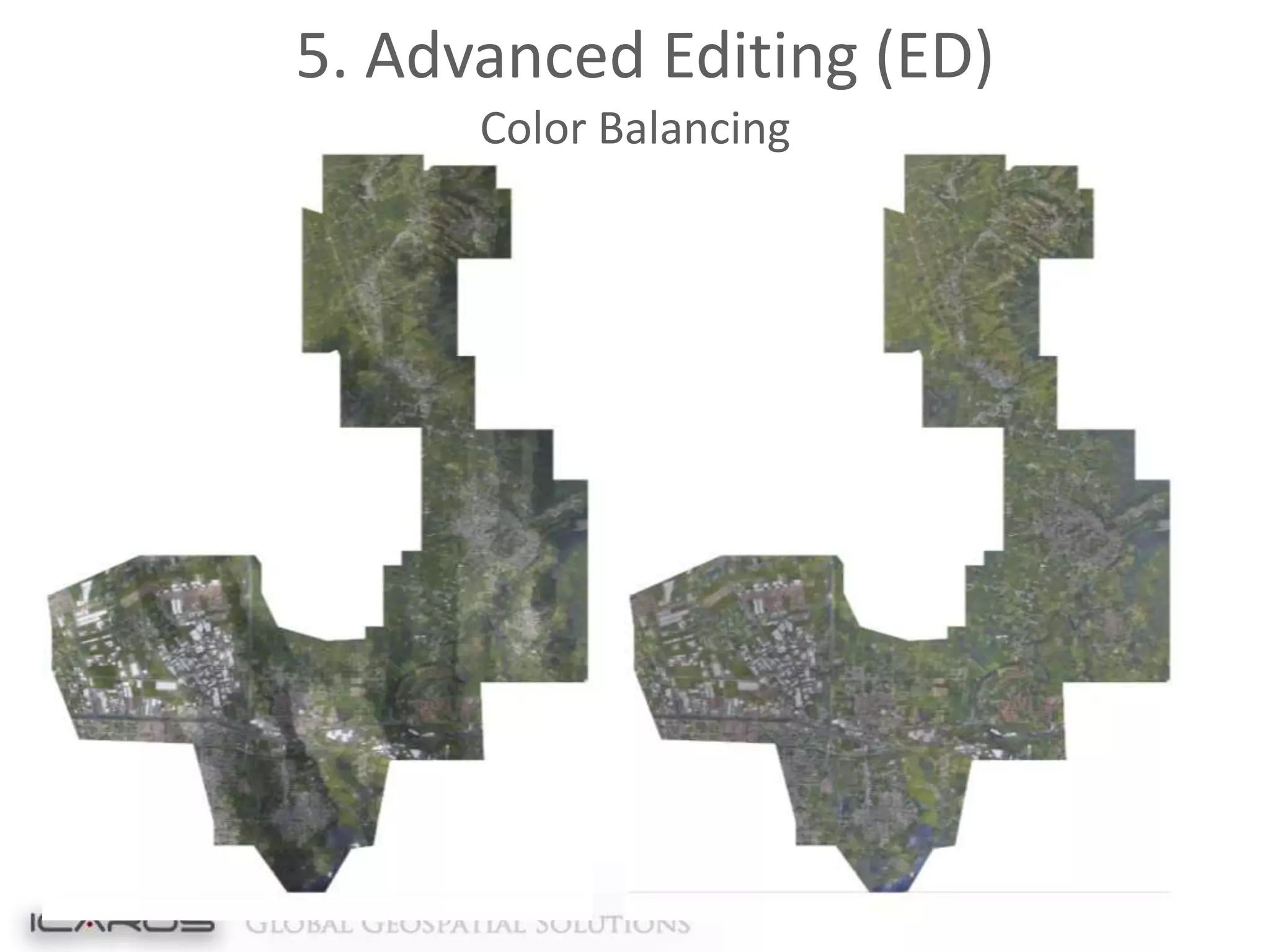 5. Advanced Editing (ED)
Color Balancing

 