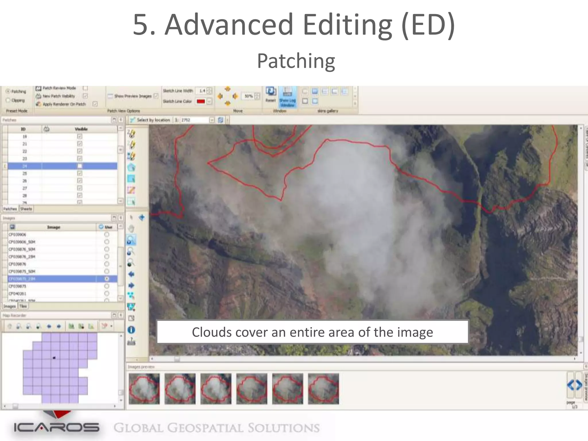 5. Advanced Editing (ED)
Patching

Clouds cover an entire area of the image

 