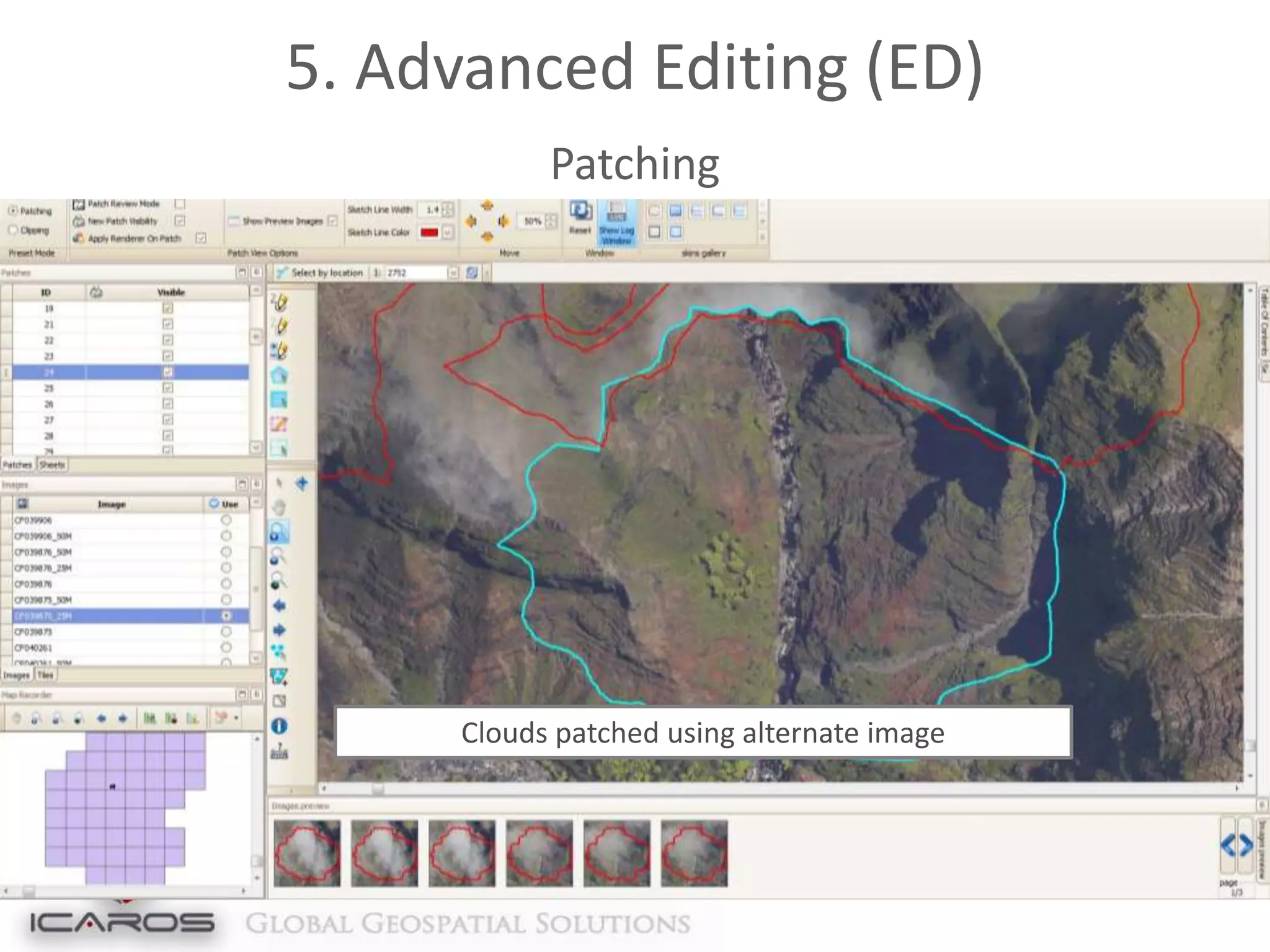 5. Advanced Editing (ED)
Patching

Clouds patched using alternate image

 