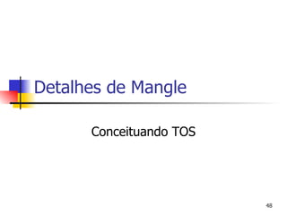 Detalhes de Mangle Conceituando TOS 