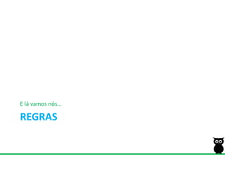 RegrasE lávamosnós…