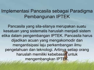 Pancasila Sebagai Paradigma Pengembangan IPTEK | PPTX