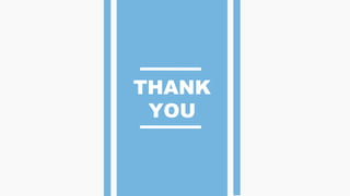 THANK
YOU
 