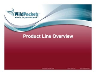 www.wildpackets.com
WildPackets Seminar Series   © WildPackets, Inc.
 