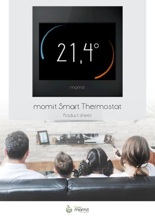 momit Smart Thermostat
Product sheet
 