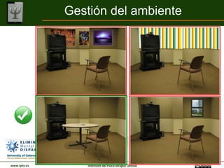 Gestión del ambiente




www.ipto.es       Instituto de PsicoTerapia Online
 