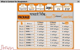 What	
  is	
  Content	
  for	
  Bangladesh	
  :	
   24	
  
 