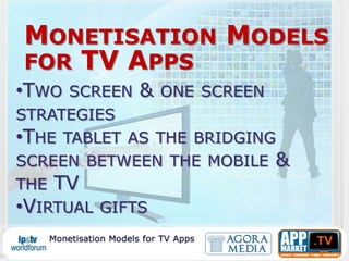 Monetisation Models for TV Apps ,[object Object]