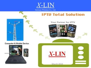 X -LIN Hotware Wireless Co., Ltd. March 2010 