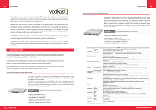 24         Middleware                                                                                                                                                                                                                                                    Middleware                 25


                                                                                                                                   2000 User Clustered Middleware Node

            The middleware server is the core of the Blusens IPTV solution. It controls the interaction between
                                                                                                                                                                                       This node is aimed to provide a solution for larger deployments such as cable
            each part of the system and the interaction of the system itself with the rest of the hotel services. It is
                                                                                                                                                                                       operators, universities, etc. Due to its clustering approach this nodes allow
            also the entry point for the hotel operator, where he can check the status of the network, the connected
                                                                                                                                                                                       unlimited growing capacity via clustering. This servers are capable of working
            STB, trigger alerts to pop up in one or a group of STB etc.
                                                                                                                                                                                       together to provide one middleware controlling an unlimited number of users.
                                                                                                                                                                                       With its cluster approach, a system created with this nodes can integrate spare
            VoDKAST will generate menu screens for browsing all the media library in an integrated way. The
                                                                                                                                                                                       servers that are automatically hot swapped when an anomaly occurs without
            interface is coherent among all the applications of the system (i.e. TV, VoD, NetPVR, services). It’s
                                                                                                                                                                                       service interruption.
            also able of providing screens with local information of the hotel and surroundings. This information
            screens are very simple to create and edit via collection of templates that the operator can modify
            online through the management interface. All the modules of this middleware are multilingual and can                                                                         IM.12000                   IPT V Clustered Middleware for 2000 users
            support any language with any font, for example, Arabic.

            The VoDKAST middleware provides mechanisms to interact with several hotel services (room service,                                                                          •  Up to 2000 middleware users per node.
            laundry, housekeeping, etc…) providing direct communication with the departments where this services                                                                       •  Intel Xeon Quad core processors.
            are stored and being able also to print text messages with the service required.                                                                                           •  4GB 800Mhz FB-DIMMs RAM.
                                                                                                                                                                                       •  Up to 4 RAID 1+0 mirrored 250Gb Hard disks.
            VoDKAST has the ability of overimpressing banners over the video of all or only some of the Set Top                                                                        •  4 x Gigabit Ethernet network interfaces.
            Boxes. It’s also able of blocking the ability of override the message by locking remotely the IR control                                                                   •  Optional 10 Gigabit Ethernet interface.
            of the STB.

                                                                                                                                                                                                                     IM.1500
                                                                                                                                                         Processor                  One or Two Quad-Core Intel Xeon L5420 Processor, 2.50 GHz, 1333 MHz FSB, 50W.
          Middleware Nodes                                                                                                                               Cache                      Quad Core Processors: 12 MB L2 cache per core
                                                                                                                                        Architecture
                                                                                                                                                                                    DIMM Slots Memory Type        Up to 32 GB of 800 MHz ECC FB-DIMM or 667 MHz ECC FB-DIMM
                                                                                                                                                         Main memory
                                                                                                                                                                                    Memory Configuration          4 GB total memory. System configurations from 1 GB up to 32 GB
     The middleware nodes are the servers that conform the middleware cluster. Depending on the number
                                                                                                                                        Graphics Controller                         ASPEED AST2000
     of users the middleware can be a single server or a cluster of multiple machines working together to
                                                                                                                                        System architecture                         Intel Quad Core technology
     provide unlimited growing capabilities to the platform.                                                                                                                        Network: Four Integrated 10/100/1000 Base-T Ethernet ports
                                                                                                                                                                                    Management: Service processor with embedded Lights Out Manager (LOM) standard
     In hospitality environments a cluster of nodes is rarely required, but, in other case scenarios, like telco                                                                    Serial: RJ-45
                                                                                                                                        Standard/integrated interfaces
     operators for example, this requirement becomes more common. Please ask your sales representative                                                                              SATA: Up to two hot-pluggable SATA bays, 2 TB max.
     to give you more information about the telco approach for larger installations.                                                                                                USB: Five USB 2.0 ports (two front, two rear, one internal)
                                                                                                                                                                                    Expansion bus: One PCIe slot (x16 electrical/x16 mechanical), half-length, half-height
     The middleware nodes are built with the lastest and highest quality components sharing the group of                                                                            Solaris OS 10 or GNU/Linux
                                                                                                                                        Software         Operating systems          IPMI 2.0 compliant Service Processor with embedded. Lights Out Management offering remote power, KVM
     features that configure them as high reliability “state-of-the-art” ones.
                                                                                                                                                                                    (keyboard, video, mouse) and media capability
                                                                                                                                                     Internal disk option           Two hot-pluggable 250-750 GB 7200 rpm 3.5” SATA II HD
                                                                                                                                        Mass storage
                                                                                                                                                     Removable Media                Up to one EIDE DVD-ROM or DVD+/-RW DL drive
      500 User Standalone Middleware Node                                                                                               and media
                                                                                                                                                     RAID                           RAID 1 hardware mirroring to provide fault tolerance
                                                                                                                                                                                    Operating temperature: 5° to 35° C (41° to 95° F) at sea level
                                                                                                                                                                                    Non operating temperature: -40° to 68° C (-40° to 154° F), up to 93% relative humidity, non condensing, 38° C
                                            This node is focused in providing the middleware for small/medium sized
                                                                                                                                                                                    max. wet bulb
                                            installations. With its two dual core processors, this server is able of managing           Environment                                 Operating altitude: Up to 3,000m (9,000 ft.), max. ambient temperature is derated by 1° C per 300m above 900m
                                            up to 500 users concurrently.                                                                                                           Non operating altitude: up to 12,000m (=~36,000 ft.)
                                            The RAID1 mirroring between the two 7200rpm SATA hard disks guarantees the                                                              Acoustic noise: 70 dBA operating, 69 dBA idle (declared noise emissions in accordance with ISO 9296
                                            lowest cost per GB of storage space and reveals this unit as a high reliability one.                                                    A-weighted, sound power)
                                            The 1RU form factor highlights this server as one of the most dense ones in what                                                        Single PSU
                                                                                                                                        Power
                                                                                                                                                                                    AC power: 100–240 V AC (47–63 Hz)
                                            is referred to number of users per RU.
                                                                                                                                                         Safety                     IEC 60950, UL/CSA 60950, EN 60950, CB Scheme with all country differences
                                                                                                                                        Regulations      RFI/EMI                    FCC CFR 47 Part 15 Class A, EN 300 386 v1.3.3, EN 55022 Class A, EN 61000-3-2, EN 61000-3-3
                                                                                                                                                         Immunity                   EN 55024, EN 300 386 v1.3.3
                                              IM.1500             IPT V Standalone Middleware for 500 users
                                                                                                                                                         Safety                     CE, CB Scheme, UL, CSA, CCC, BSMI, AR-S, GOST-R
                                                                                                                                        Certifications EMC                          CE, FCC, VCCI, ICES, BSMI, CCC, MIC, C-Tick, AR-S, GOST-R
                                                                                                                                                         Other                      RoHS-compliant labeled, per WEEE (Waste Electrical and Electronics Equipment) Directive (2002/95/EC)
                                            •  Up to 500 middleware users.
                                                                                                                                                         Height                     44 mm (1.7”)
                                            •  Intel Xeon Dual core processors.
                                                                                                                                        Dimensions       Width                      425.5 mm (16.8”)
                                            •  2GB 800Mhz FB-DIMMs RAM.                                                                 and weight       Depth                      633.7 mm (25”)
                                            •  2 RAID 1 mirrored 250Gb Hard disks.                                                                       Weight                     13.3 kg (27.2 lbs.)
                                            •  4 x Gigabit Ethernet network interfaces.                                                 Warranty                                    One year, next business day
                                            •  Optional 10 Gigabit Ethernet interface.                                                 Hardware Specifications may change without prior notice.




                                                                                                                                                                                                                                                                     www.blusensnetworks.com
 