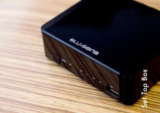 Set Top Box
 