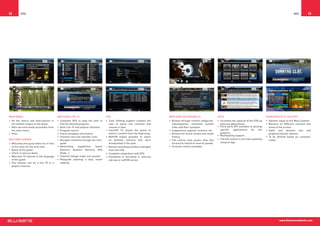 12        IPTV                                                                                                                                                                                                                            IPTV        13




MAIN MENU                                 WATCHING LIVE TV                          PVR                                       WATCHING ON DEMAND TV                      APPS                                       Sponsorship  TELETEXT
•  All the menus and descriptions in      •  Complete EPG to help the user to       •  Time Shifting support enables the      •  Browse through content categories,      •  Increases the capacity of the STB via   •  Sponsor logos on the Menu System.
   the mother tongue of the guest.           find the desired program.                 user to pause live contents and           subcategories, individual content          external applications.                  •  Banners on different sections and
•  Main services easily accessible from   •  Both Live TV and playout channels.        resume it later.                          titles and their synopsis.              •  Third party API available to develop       areas of the screen.
   the main menu.                         •  Program search.                        •  CatchUP TV allows the guest to         •  Suggestions, popular contents, etc.        specific   applications     for   the   •  Static and dynamic text and
•  Help.                                  •  Check metadata information.               watch a content from the beginning.    •  Browse the active rentals and rental       platform.                                  graphical banner options.
                                                                                                                                                                         •  Multitasking support.
                                          •  Channel view and calendar view.        •  NetPVR makes possible to watch            history.                                                                           •  To be defined based on customer
WELCOME SCREEN                            •  Navigate channels through the mini-       on demand contents that were           •  Full control: play, pause, stop, fast   •  The A/V content is not interrupted by      needs.
•  Welcomes the guest when he arrives        guide.                                    broadcasted in the past.                  forward  rewind at several speeds.        using an app.
   to his room for the first time.        •  Advertising    capabilities  (static   •  Manual recording schedule managed      •  Parental control available.
•  Name of the guest.                        banners, dynamic banners, RSS             from the STB.
•  Check in and out dates.                   feeds…)                                •  Complete integration with EPG.
•  Welcome TV channel in the language     •  Channel change under one second.       •  Possibility of recording in external
   of the guest.                          •  Miniguide allowing a fast, smart          usb key or netPVR server.
•  The channel can be a live TV or a         zapping.
   playout channel.




                                                                                                                                                                                                                              www.blusensnetworks.com
 