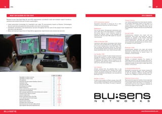 16         IPTV                                                                                                                                                                                                          IPTV     17



          What can Blusens do for you?                                                                                                                                                                     IPTV Concepts

     Blusens is your One-Stop Shop for any IPTV requirements, providing a wide and scalable range of products,
                                                                                                                                                                            Playout Channel
     solutions and content that will fit every sized project:
                                                                                                                    IPTV Contribution System                                Live channel generated from local stored contents.
                                                                                                                    Equipment responsible of tuning live TV or radio        For example advertising videos of the hotel or a
     •  Latest generation technology for hospitality and cable TV environments based on Blusens Technologies                                                                recent movie in a continuous loop. Both live and
                                                                                                                    streams and its injection into the IP network.
        devices and Interoud platforms that provide a full end-2-end solution.                                                                                              playout channels will be treated the same way by
     •  Immediate consultancy and maintenance services throughout the life cycle of the project from inception to                                                           the middleware. Playout channels are also Multicast
                                                                                                                    Middleware                                              traffic.
        execution and operation.
                                                                                                                    Core of the system. Orchestrates interactions with
     •  Wide international experience to help define appropriate requirements and commercial services.
                                                                                                                    every other part of the IPTV platform. It manages
                                                                                                                    the access rights to LiveTV channels, movies or         Unicast Traffic
                                                                                                                    sections for specific users. It also manages the
                                                                                                                                                                            Communication between one origin and one
                                                                                                                    interaction with the hotel PMS system for pay per
                                                                                                                                                                            destination. Used when one stream per user is
                                                                                                                    view purposes.
                                                                                                                                                                            required, for example in VoD streams. Multicast
                                                                                                                                                                            TrafficCommunication between one origin and
                                                                                                                                                                            several destinations. sed when the same stream
                                                                                                                    Video on Demand. VoD                                    can be delivered simultaneously to several users,
                                                                                                                    Interactive video delivery technology which allows      for example in LiveTV streams.
                                                                                                                    each user to be provided with its own video stream,
                                                                                                                    as if it were coming from a local DVD player. The
                                                                                                                    user can pause, fast forward, rewind, etc. the movie    Multicast Traffic
                                                                                                                    at several speeds without interfering with the video
                                                                                                                                                                            Communication between one origin and several
                                                                                                                    beign watched by other users. VoD is unicast traffic.
                                                                                                                                                                            destinations. Used when the same stream can be
                                                                                                                                                                            delivered simultaneously to several users, for
                                                                                                                                                                            example in LiveTV streams.
                                                                                                                    Set Top Box. STB
                                                                                                                    Device used to decode IP video streams delivered
                                                                                                                    through the network in a format suitable for being      Number of on Demand Media
                                                                                                                    watched in a standard TV Set. Is also responsible       Number of demand contents (i.e. movies or
                                                                                                                    of displaying the menus used to browse all the          videoclips) stored in the VoD storage node server.
                                                                                                                    contents of both VoD and LiveTV media library as        Each content can be watched simultaneously by an
                                                                                                                    well as the interactive info pages.                     undefined number of users with a single copy of the
                                                                                                                                                                            content on the server.

                                                                                                                    Live Channel
                                                                                                                    Stream coming from the satellite dish or any            On Demand Media Bitrate
                                                                                                                    broadcast technology like DTT. Usually a TV or radio    Bandwidth consumed by each stream transferred
                                                                                                                    channel. A channel coming from a CCTV IP camera         through the network. 5Mbps is the same quality
                                                                                                                    is also considered a Live Channel. Live channels are    as the live television channels coming from the
                                                                                                                    Multicast traffic.                                      satellite. 8 to 12Mbps are required for HD content.
                                                                                              IP      RF
                          Expandable in number of services                                    Yes   Limited
                          Expandable in number of users                                       Yes   Limited         Number of Users                                         Maximum Concurrency
                          HD capabilities                                                     Yes     No            It refers to the number of STB to consider. Each STB    Represents the maximum number of users expected
                          Interaction with other systems (telephony, internet…)               Yes     No            will be capable of playing one content independently    to be consuming VoD contents at the same time with
                          Availability of VoD                                                 Yes     No            from the others. One STB per TV screen is required.     a percentage (notice that there’s no limitation on
                          Interaction with PMS                                                Yes   Limited                                                                 concurrent users for Live or Playout channels as
                                                                                                                                                                            concurrency applies only for VoD)
                          Recording and time shifting                                         Yes     No
                          Network Monitoring                                                  Yes     No
                          Access restrictions and parental control                            Yes     No
                          Hotel interface personalization                                     Yes   Limited
                          Multi-language capabilities both on the interface and on contents   Yes     No
                          Flexible pricing for different contents                             Yes     No
                          Contents categorization                                             Yes   Limited
                          Remote centralized control of the STBs                              Yes     No
                          In-line editing of local information pages                          Yes   Limited
                          Messaging capabilities                                              Yes   Limited
                          Dynamic banner facilities                                           Yes   Limited
                          Emergency alerts and warnings                                       Yes   Limited
                          Several services over the same cabling network                      Yes     No
                          Easy integration with several required services                     Yes     No




                                                                                                                                                                                                           www.blusensnetworks.com
 