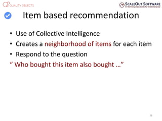 Item based recommendation
• Use of Collective Intelligence
• Creates a neighborhood of items for each item
• Respond to the question
“ Who bought this item also bought …”
38
 