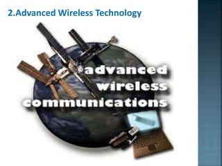 2.Advanced Wireless Technology
 