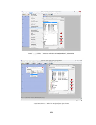 125
Figura 3.1.2.1.3.3.3-1: Creando la Red con la herramienta Rapid Configuration.
Figura 3.1.2.1.3.3.3-2: Selección de topología de tipo estrella.
 