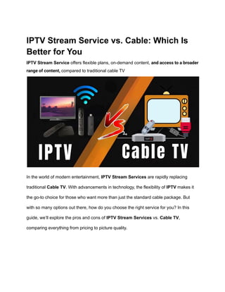 IPTV Stream Service vs. Cable_ Which Is Better for You (1).pdf