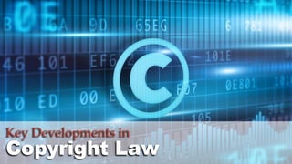 © 2015 ROBINS KAPLAN LLP 3
Key Developments in
Copyright Law
 