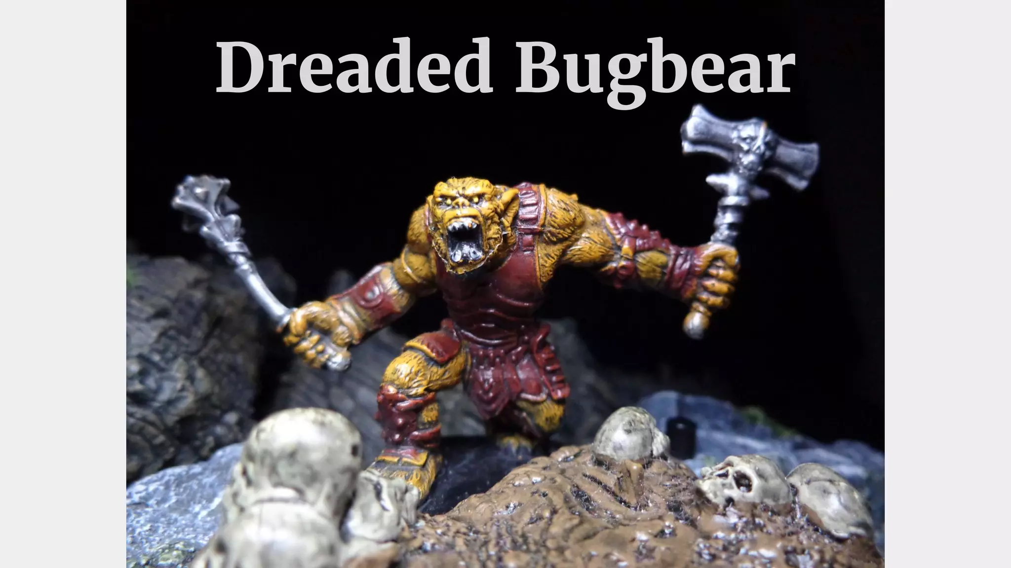 Dreaded Bugbear
 