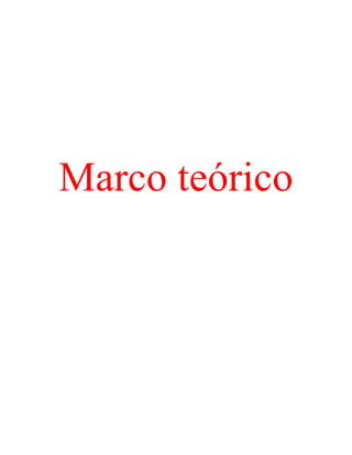 Marco teórico
 