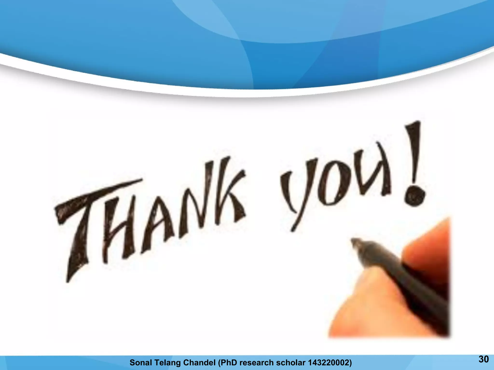 30Sonal Telang Chandel (PhD research scholar 143220002)
 