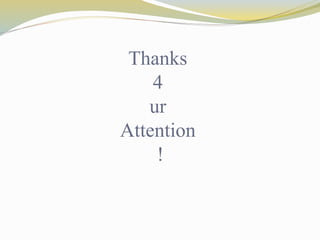 Thanks 
4 
ur 
Attention 
! 

