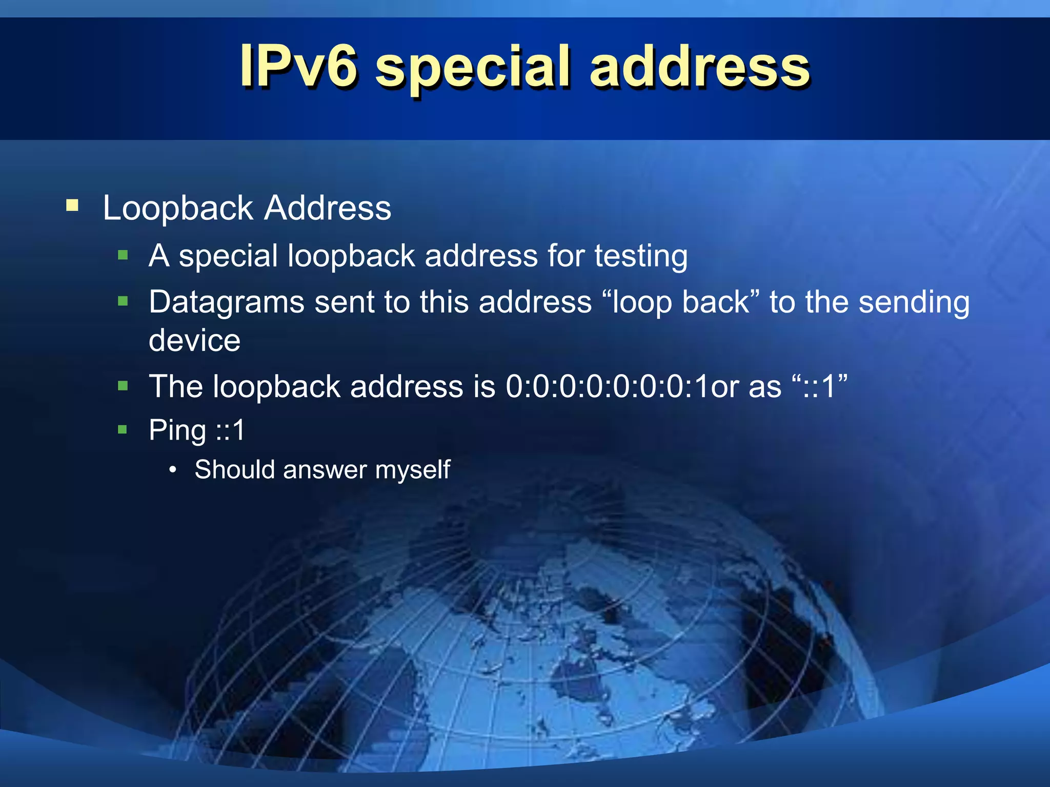 IPv6 UnicastTo transmit data from one point to another.Multiple users might requestSame data From the same server At the same time duplicate data streams are transmitted one to each userScope may be Global or LocalGlobal for worldwide communicationLocal for communication within a site