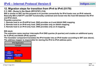 © Peter R. Egli 2016
79/107
Rev. 4.00
IPv6 – Internet Protocol Version 6 indigoo.com
12. Migration steps for transition from IPv4 to IPv6 (50/78)
B.1.13. 4rd (RFC7600) (4/8):
Step by step explanation of 4rd scenario:
1. BR assigns mapping rules to CE1 (DHCPv6 transaction):
After booting, the BR assigns an IPv6 prefix, an IPv4 prefix and 4rd mapping rules to CEs (CE1, CE2 and further CEs) as part of
DHCPv6 transactions through DHCPv6 options (DHCPv6 options OPTION_4RD with 4RD_MAP_RULE, see updates to RFC3315).
In this example BR assigns the IPv6 prefix 2001:DB8:0BBB:BB00::/56 to CE1.
The assigned 4rd mapping rules are as follows (CE mapping rule table):
EA means Embedded Address and consists of the IPv4 suffix and PSID (Port Set Identifier).
Both CE1 and CE2 (and possible further CEs) are assigned the same IPv4 prefix / address (address sharing scenario).
All CEs receive all mapping rules which results in a mesh-topology, i.e. CEs are directly reachable from other CEs.
Alternatively, CEs in the 4rd domain may be reachable exclusively through the BR in a hub-spoke-topology.
Rule # Rule IPv4
prefix
Rule IPv4
prefix length
Rule IPv6 prefix Rule IPv6
prefix length
EA-bits length Comment
1 0.0.0.0 0 2001:DB8:0:1:300:: 80 32 BR mapping rule ("default route") for off-
domain IPv4 addresses (IPv4 Internet)
2 192.4.0.0 16 2001:0DB8:0800:: 38 18 CE mapping rule
3 192.2.0.0 16 2001:0DB8:0C00:: 38 18 CE mapping rule
 