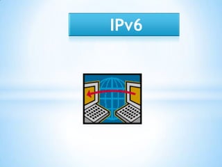 IPv6 