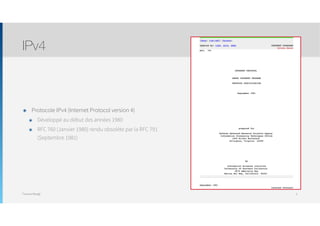 Thomas Moegli
๏ Protocole IPv4 (Internet Protocol version 4)
๏ Développé au début des années 1980
๏ RFC 760 (Janvier 1980) rendu obsolète par la RFC 791
(Septembre 1981)
IPv4
3
 