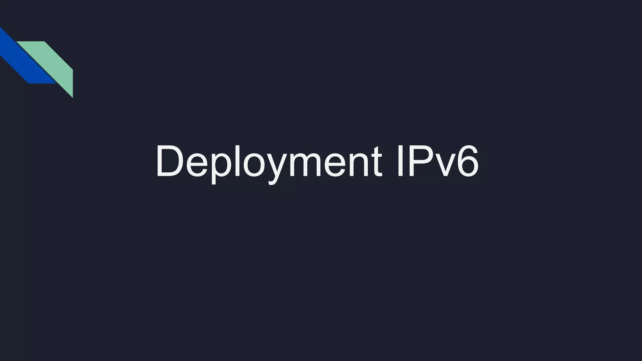 Deployment IPv6 
