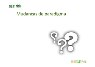 Mudanças de paradigma
 