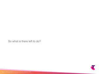So what is there left to do?
| Telstra Unrestricted | IPv6 in the Telco Cloud and 5G | Jeff Schmidt | 12/2017Page 11
 