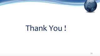 24
Thank You !
 